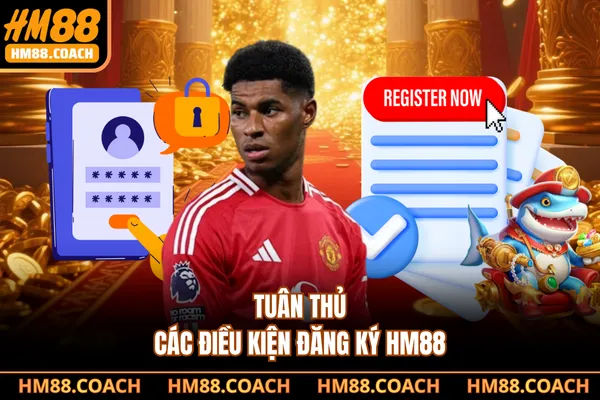 Tuân thủ các điều kiện đăng ký HM88